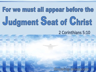 2 Corinthians 5:10 For We Must All Appear Before The Judgement Seat Of Christ (utmost)03:16